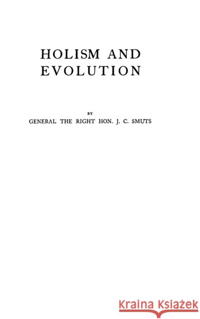 Holism and Evolution J. C. Smuts 9780837165561