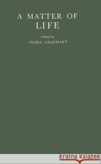 A Matter of Life Clara Urquhart 9780837165615 Greenwood Press