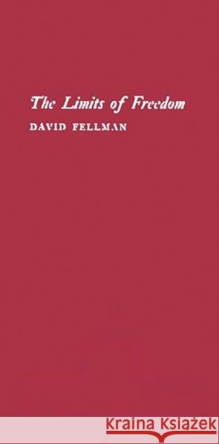 The Limits of Freedom David Fellman 9780837165639 Greenwood Press