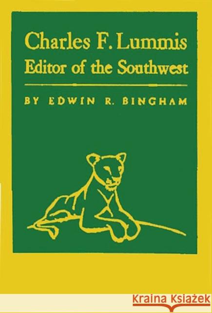Charles F Lummis Editor Edwin R. Bingham Bingham 9780837171494