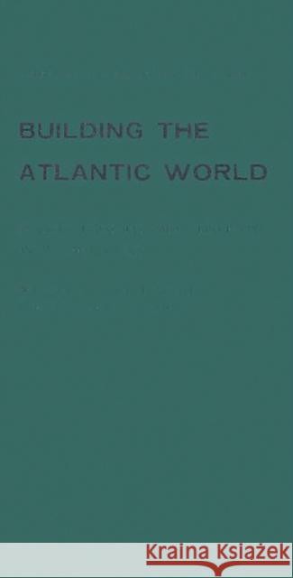 Building the Atlantic World Robert Strausz-Hupe 9780837173863 Greenwood Press