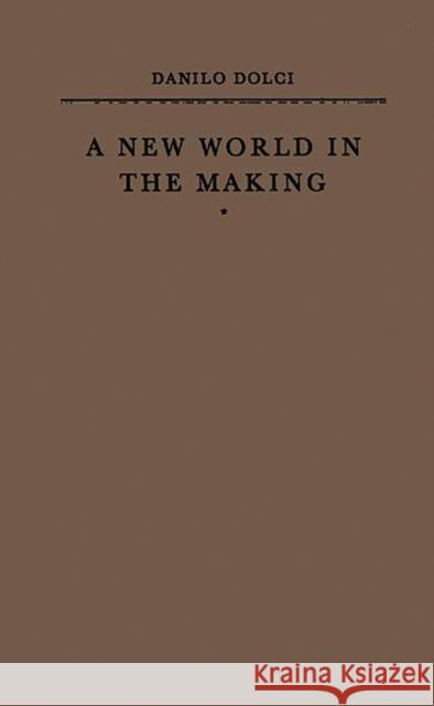 A New World in the Making Danilo Dolci 9780837174198 Greenwood Press