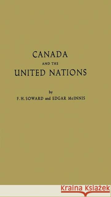 Canada and the United Nations Frederic Hubert Soward Edgar And Others McInnis 9780837175461 Greenwood Press