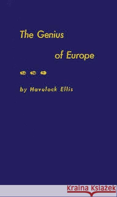 The Genius of Europe Havelock Ellis 9780837176802 Greenwood Press