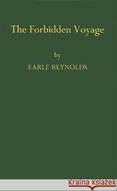 Forbidden Voyage Reynolds                                 Earle L. Reynolds 9780837179063 Greenwood Press