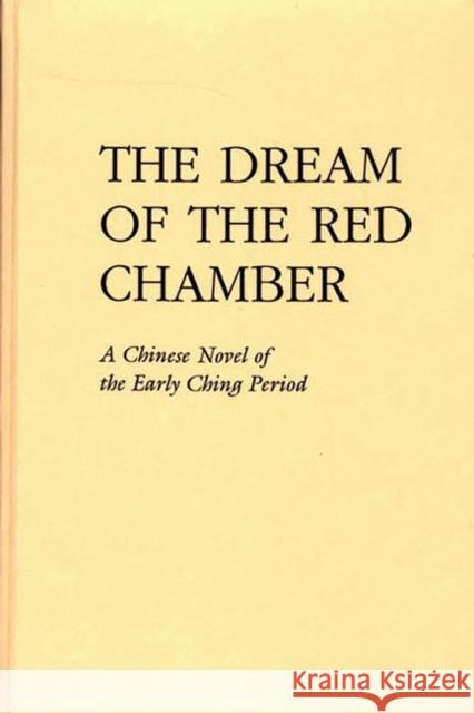 The Dream of the Red Chamber: Hung Lou Meng Hsueh-Chin, Tsao 9780837181134 Greenwood Press