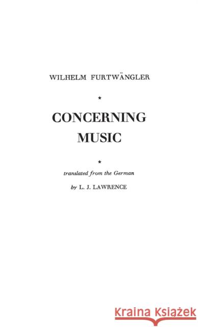 Concerning Music Wilhelm Furtwangler Lawrence L 9780837186658 Greenwood Press