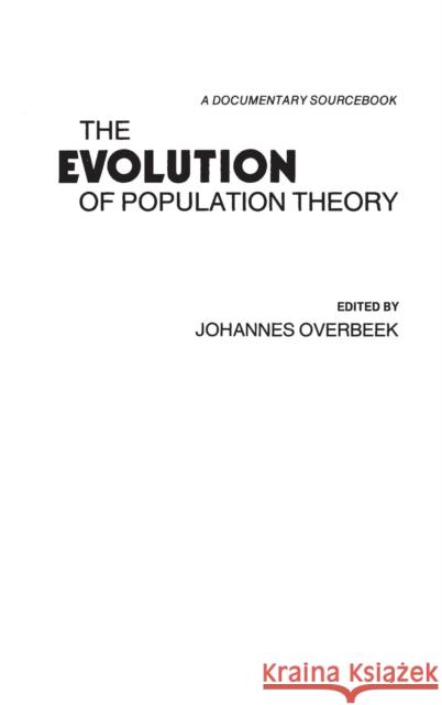 The Evolution of Population Theory: A Documentary Sourcebook Martindale, Edith 9780837193137 Greenwood Press