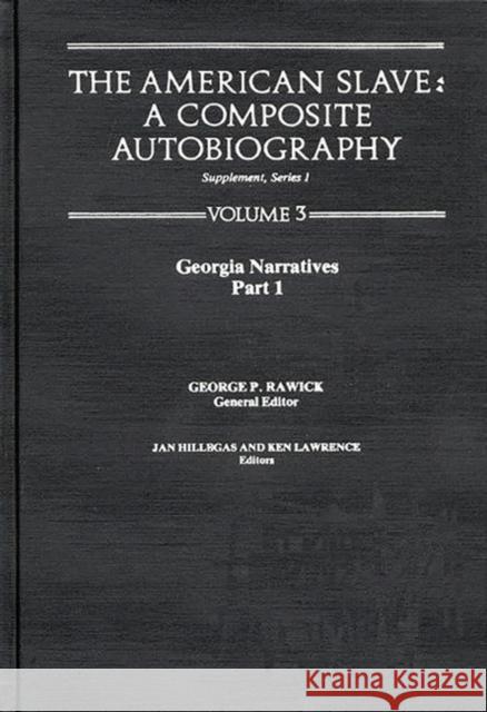 The American Slave: Georgia Narratives Part 1, Supp. Ser. 1. Vol. 3 Rawick 9780837197630 Greenwood Press