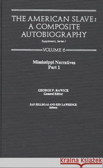 The American Slave: Mississippi Narratives Part 1, Supp. Ser. 1, Vol 6 Rawick 9780837197661 Greenwood Press