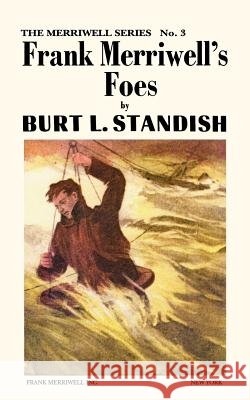 Merriwell Series #3: Frank Merriwell's Foes Burt L. Standish 9780837390031 Frank Merriwell