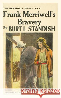 Frank Merriwell's Bravery Burt L. Standish 9780837390062