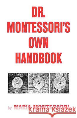 Dr. Montessori's Own Handbook Maria Montessori 9780837601755 Bentley Publishers