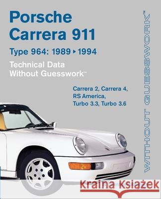 Porsche Carrera 964: 1989-1994 Technical Data Bentley Publishers                       Bentley Publishers 9780837602929 