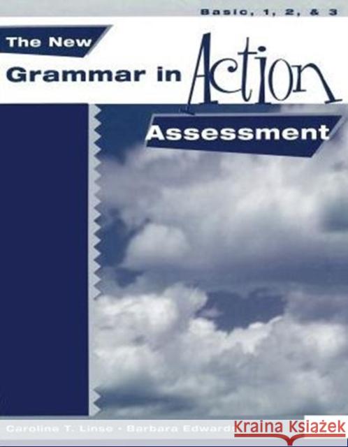 New Grammar in Action: Assessment Booklet (Basic - 3) Barbara H. Foley Elizabeth R. Neblett 9780838411230