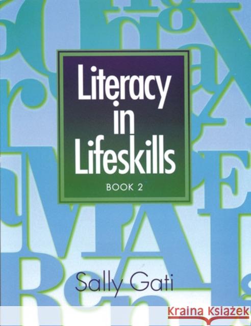 Literacy in Lifeskills: Book 2 S. Gati Sally Gati 9780838439074 Heinle & Heinle Publishers