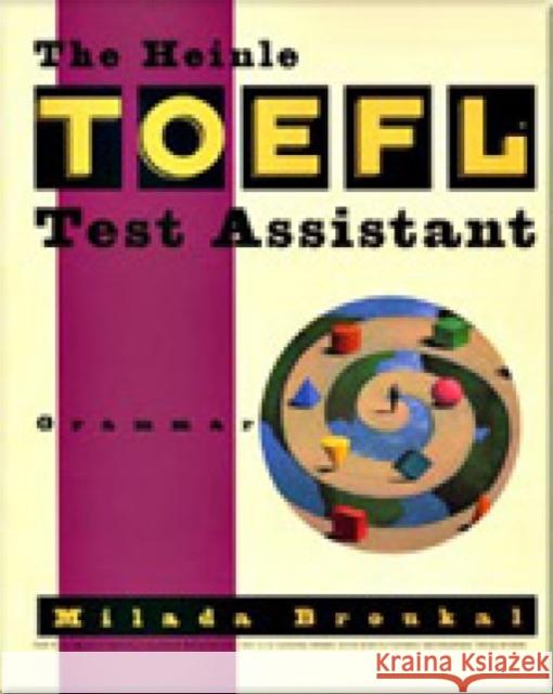 The Heinle TOEFL Test Assistant: Grammar Milada Broukal 9780838442524