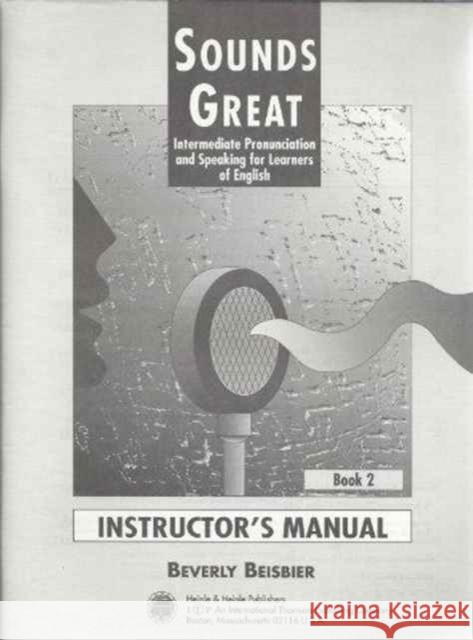 Instructor's Manual for Sounds Great Book 2 Beisbier, Beverly 9780838442753