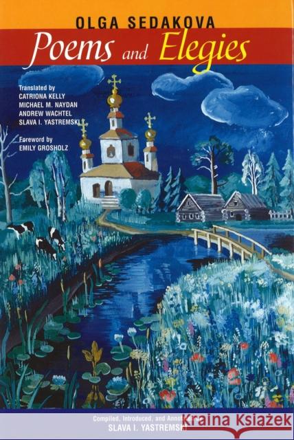 Poems And Elegies Ol'ga Sedakova Slava Yastremski 9780838755587