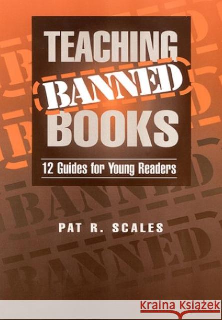 Teaching Banned Books Scales, Pat R. 9780838908075 American Library Association