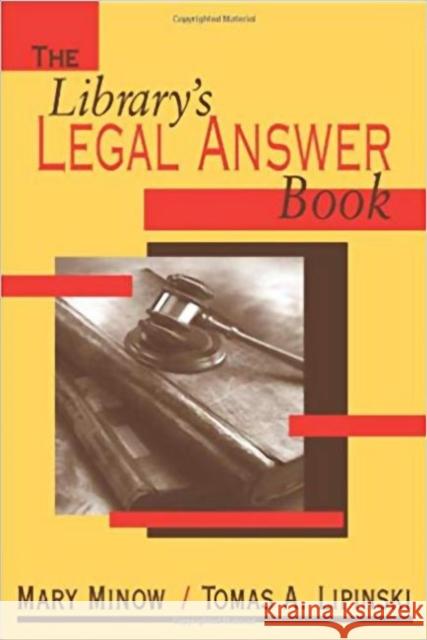 The Library's Legal Answer Book Mary Minow Tomas A. Lipinski 9780838908280 American Library Association