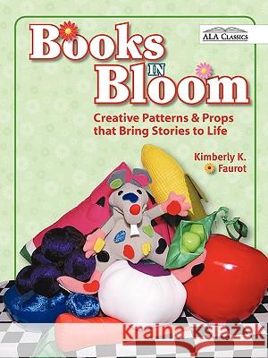 Books in Bloom Kimberly K. Faurot 9780838908525 American Library Association