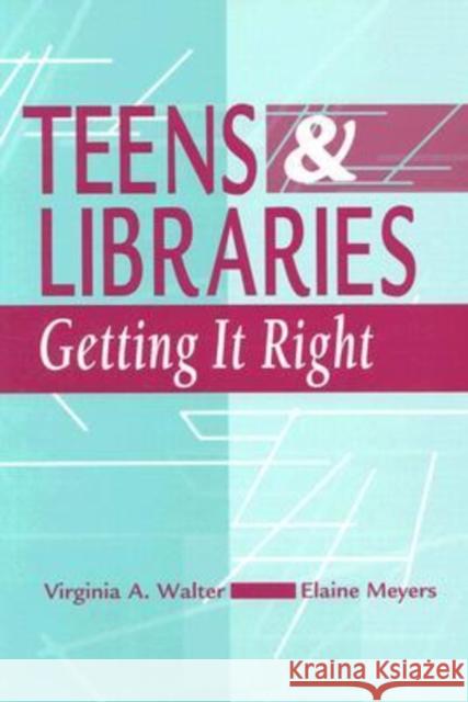 Teens and Libraries Walter, Virginia A. 9780838908570 American Library Association