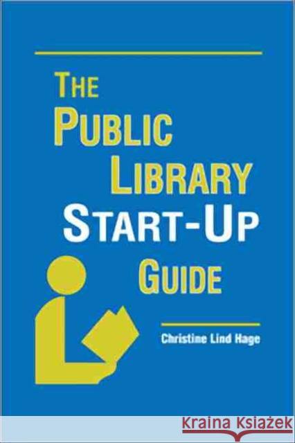 Public Library Start-Up Guide Hage, Christine Lind 9780838908662 American Library Association