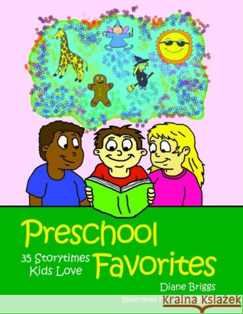 Preschool Favorites: 35 Storytimes Kids Love Briggs, Diane 9780838909386 American Library Association