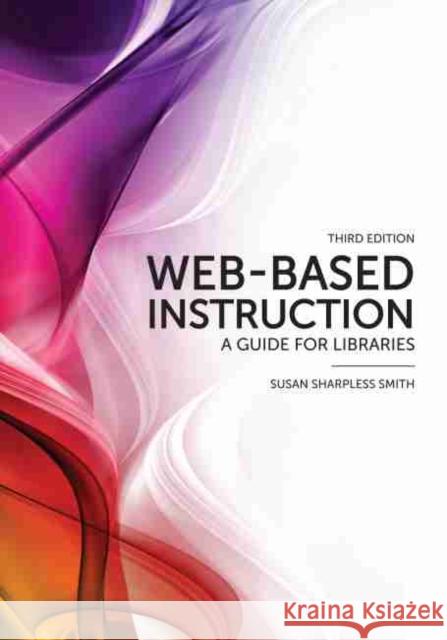 Web-Based Instruction Sharpless Smith, Susan 9780838910566 Not Avail