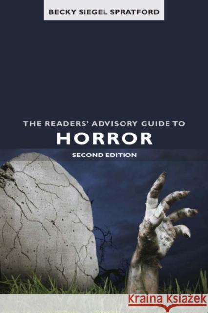 Readers' Advisory Guide to Horror, The, 2nd ed. Siegel Spratford, Becky 9780838911129