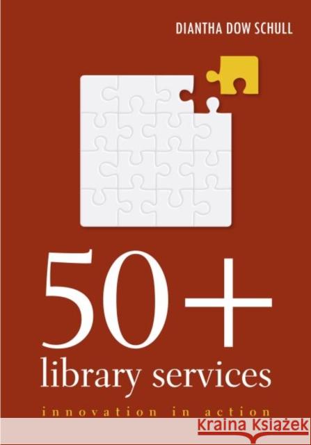 50+ Library Services: Innovation in Action Dow Schull, Diantha 9780838911198