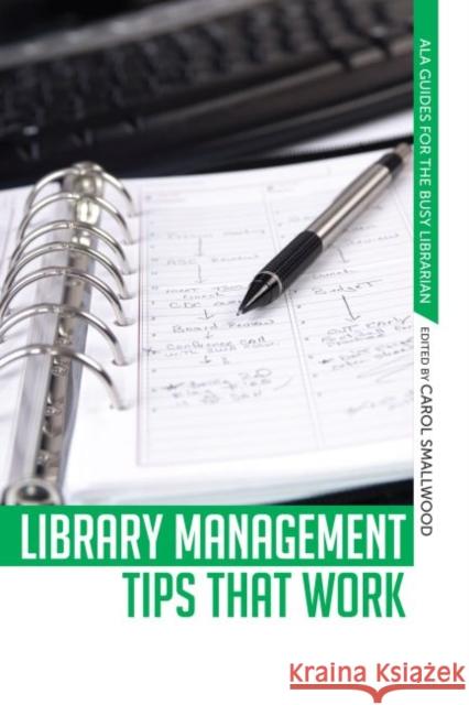 Library Management Tips That Work Carol Smallwood 9780838911211