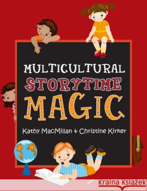 Multicultural Storytime Magic Kathy MacMillan Christine Kirker 9780838911426