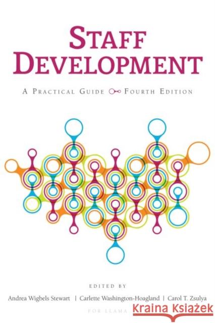 Staff Development: A Practical Guide Zsulya, Carol 9780838911495 American Library Association