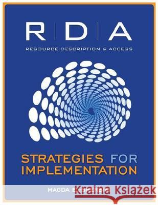 RDA: Strategies for Implementation Magda El-Sherbini 9780838911686 American Library Association