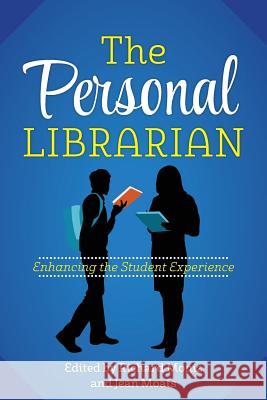 Personal Librarian: From Resources to Relationships Moniz, Richard 9780838912393 American Library Association