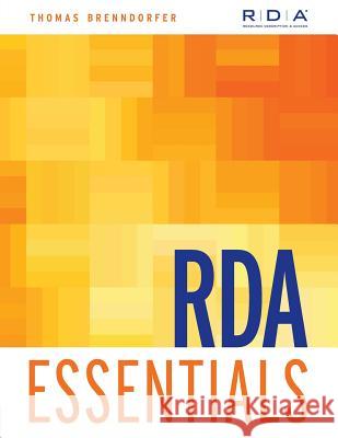 RDA Essentials Thomas Brenndorfer 9780838913284 American Library Association