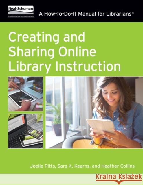 Creating & Sharing Online Lib Joelle Pitts Sara K. Kearns Heather Collins 9780838915622