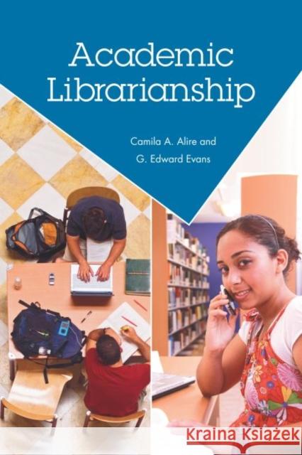 Academic Librarianship Evans, G. Edward 9780838915639