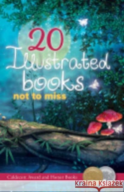 20 Illustrated Books Not to Miss Association for Library Service to Child 9780838918753 ALA Editions