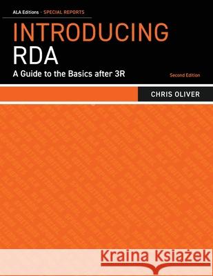 Introducing RDA: A Guide to the Basics after 3R Oliver, Chris 9780838919088