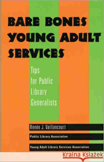 Bare Bones Young Adult Services: Tips for Public Library Generalists American Library Association 9780838934975 American Library Association