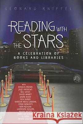Reading with the Stars: A Celebration of Books and Libraries Leonard Kniffel 9780838935989 American Library Association