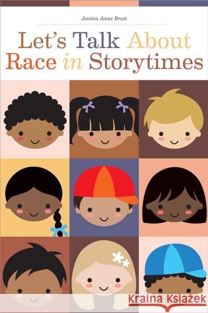 Let's Talk about Race in Storytimes Jessica Anne Bratt 9780838937891 ALA Editions