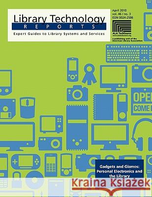 Gadgets and Gizmos : Personal Electronics and the Library (Library Technology Reports) Jason Griffey 9780838958094 American Library Association