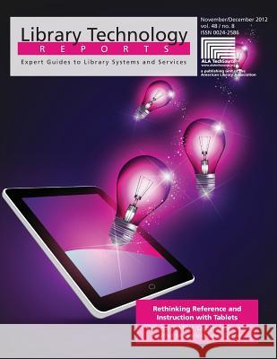 Rethinking Reference and Instruction with Tablets Rebecca K. Miller Carolyn Meier Heather Moorefield-Lang 9780838958636