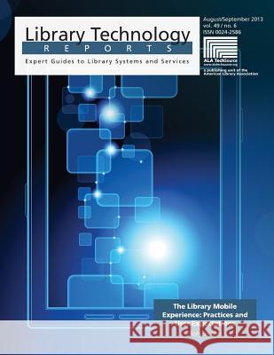 The Library Mobile Experience: Practices and User Expectations Bohyun Kim 9780838959008 American Library Association