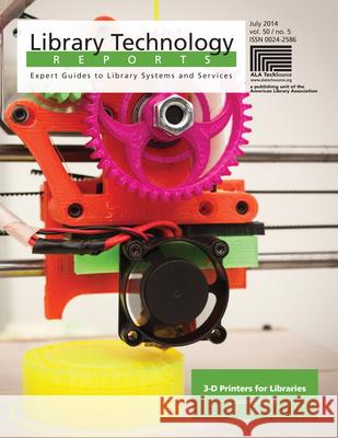 3-D Printers for Libraries Jason Griffey 9780838959305 American Library Association