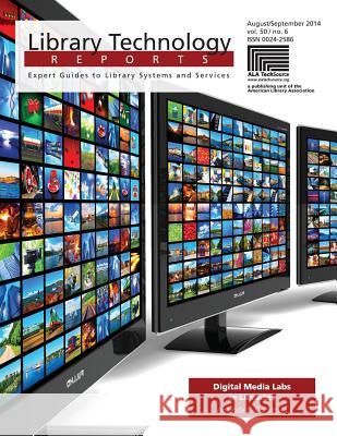 Digital Media Labs in Libraries Amanda L. Goodman 9780838959343 American Library Association